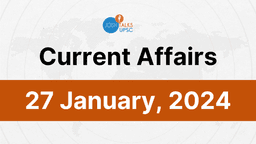CURRENT AFFAIRS | JANUARY 27,2024