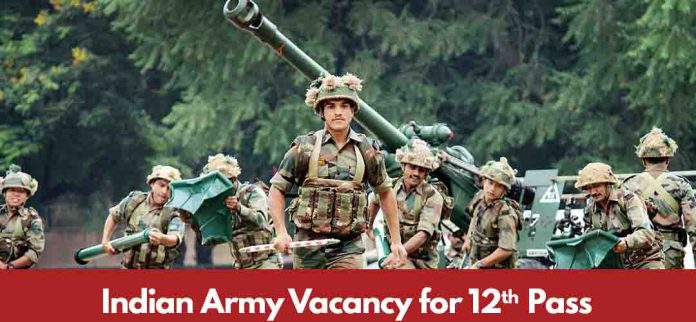 Indian Army vacancy for 12th pass