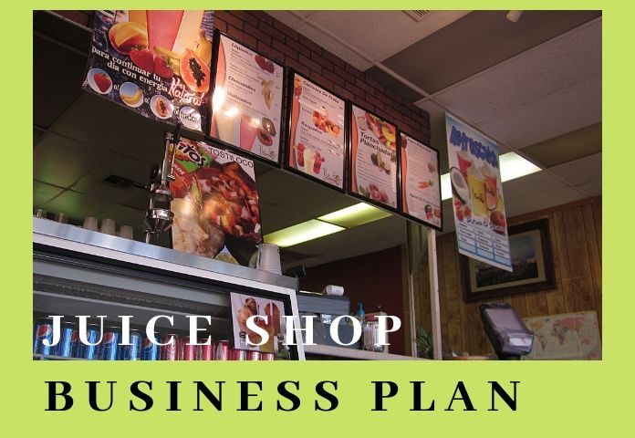 Juice Shop Business Plan How To Start A Juice Shop Business 