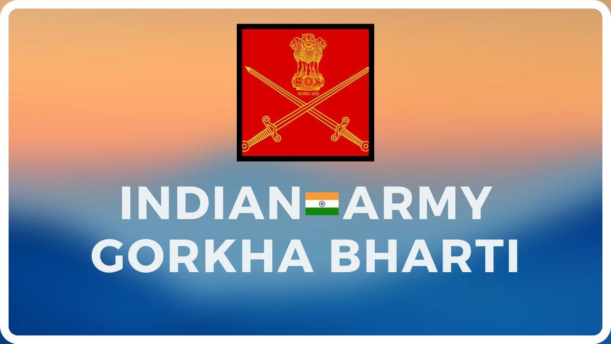 Indian Army Gorkha Bharti 2020 2021 Full Details In Hindi