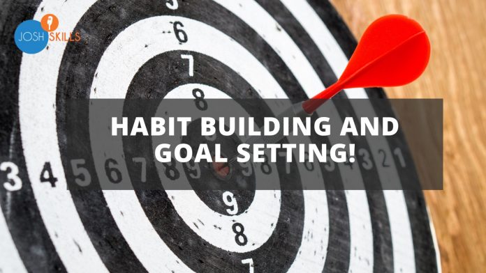 Goal Setting and Habit Building